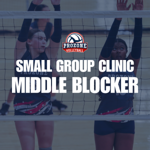 Middle Blocker Small Group Clinic (14U, 15U, 16U, 17U)
